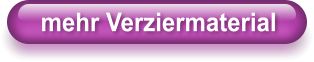 mehr Verziermaterial