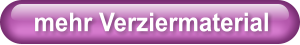 mehr Verziermaterial